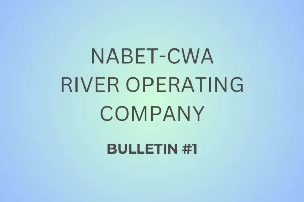 NABET-CWA River Operating Company - Bulletin #1