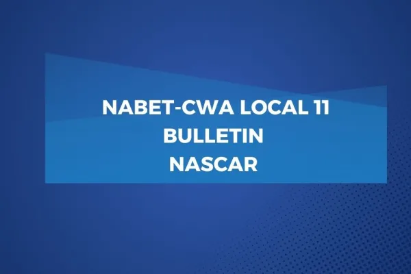 NABET-CWA Local 11 Bulletin - NASCAR