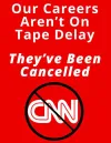 nabet_cnn_our_careers_arent_on_tape_delay.jpg