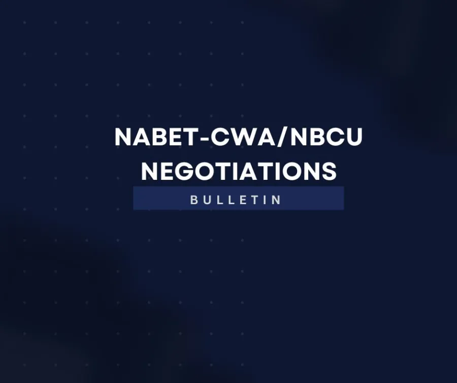 NABET-CWA Local 11/NBCU Negotiations - Bulletin #10