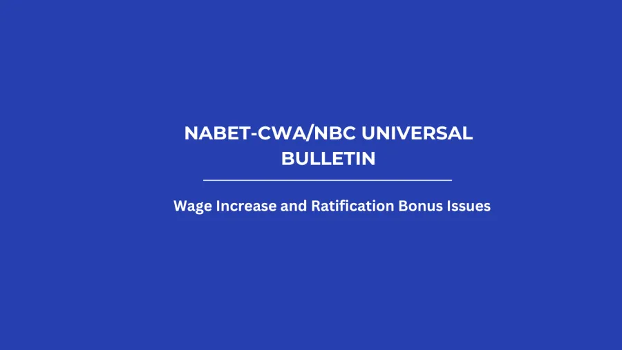 Wage Increase and Ratification Bonus Issues